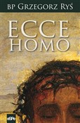 Książka : Ecce Homo - Grzegorz Ryś