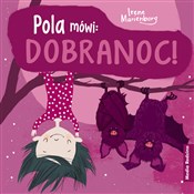 Polska książka : Pola mówi:... - Irene Marienborg