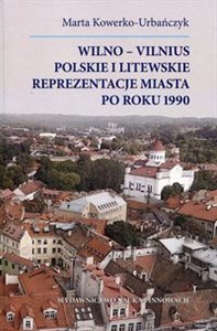 Picture of Wilno-Vilnius Polskie i litewskie reprezentacje miasta po roku 1990