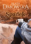 Książka : Spadek - Beata Dmowska