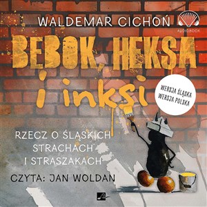Picture of [Audiobook] Bebok heksa i inksi Rzecz o śląskich strachach i straszakach