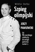 Polska książka : Szpieg oli... - Wiktor Bołba