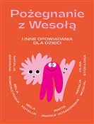 Polska książka : Pożegnanie... - Natalia Grosiak, Bela Komoszyńska, Mela Koteluk, Marika Marta Kosakowska, Natalia Moskal, O Stokłosa