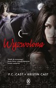 polish book : Wyzwolona ... - P.C. Cast, Kristin Cast