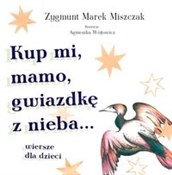 Zobacz : Kup mi, ma... - Zygmunt Marek Miszczak