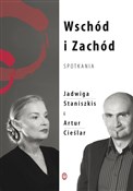 Wschód i Z... - Jadwiga Staniszkis, Artur Cieślar -  books from Poland