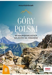 Picture of Góry Polski Mountainbook 60 najpiękniejszych szlaków na weekend