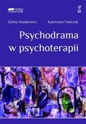 Książka : Psychodram... - Sylwia Stankiewicz, Katarzyna Tomczak