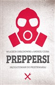 Książka : Preppersi - Wojciech Chełchowski, Andrzej Czuba
