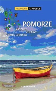 Obrazek Przewodnik po Polsce Pomorze Kaszuby Żuławy Ziemia Lubuska