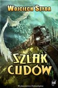 Szlak cudó... - Wojciech Szyda -  books from Poland