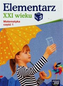 Picture of Elementarz XXI wieku 3 Matematyka Część 1 Szkoła podstawowa