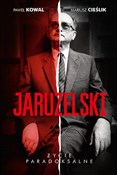 polish book : Jaruzelski... - Paweł Kowal, Mariusz Cieślik