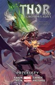 Thor gromo... - Jason Aaron, Nic Klein, Das Pastoras, Ron Garney - Ksiegarnia w UK