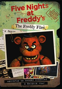 Picture of The Freddy Files Wszystko co chcesz wiedzieć o świecie FNAF-A The Freddy Files. Wszystko co chcesz wiedzieć o świecie FNAF-A