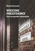 Wieczni pr... - Maciej Drzonek -  books in polish 