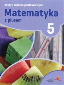 Picture of Matematyka z plusem 5 Zeszyt ćwiczeń podstawowych