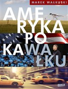 Ameryka po... - Marek Wałkuski -  foreign books in polish 