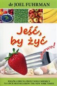 Polska książka : Jeść, by ż... - Joel Fuhrman