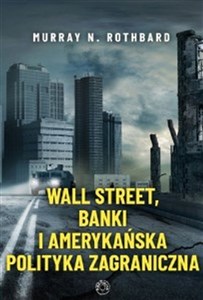 Picture of Wall Street banki i amerykańska polityka zagraniczna