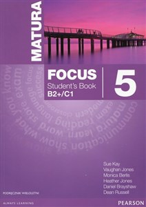 Obrazek Matura Focus 5 Student's Book + CD mp3 Poziom B2+/C1. Podręcznik wieloletni