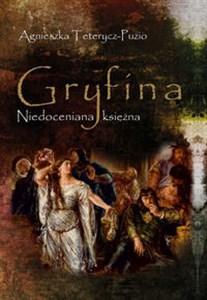 Picture of Gryfina Niedoceniana księżna (1244/49-1303/09)