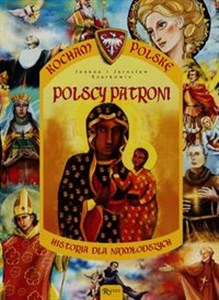 Obrazek Kocham Polskę Tom 12 Polscy patroni Historia dla najmłodszych