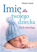 Imię dla t... - Wojciech Jóźwiak -  books from Poland