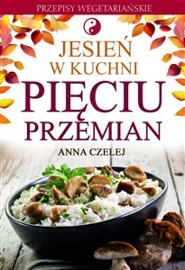 Picture of Jesień w kuchni Pięciu Przemian Przepisy wegetariańskie
