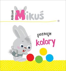 Picture of Króliczek Mikuś poznaje kolory
