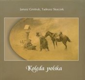 Książka : Kolęda pol... - Janusz Gmitruk, Tadeusz Skoczek