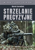 Strzelanie... - Marek Czerwiński -  Polish Bookstore 