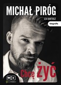 polish book : Chcę żyć - Michał Piróg, Iza Bartosz