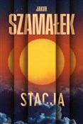 Stacja - Jakub Szamałek -  Polish Bookstore 