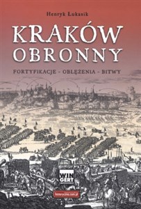 Picture of Kraków obronny Fortyfikacje - oblężenia - bitwy