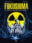 Fukushima ... - Bertrand Galic, Roger Vidal -  foreign books in polish 