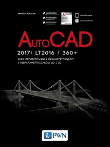 Picture of AutoCad 2017/ LT2017 / 360+. Kurs projektowania parametrycznego i nieparametrycznego 2D i 3D