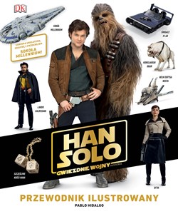 Picture of Han Solo. Gwiezdne wojny - historie. Przewodnik ilustrowany