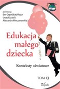 Edukacja m... - Urszula Szuścik, Ewa Ogrodzka-Mazur, Aleksandra Minczanowska -  books in polish 