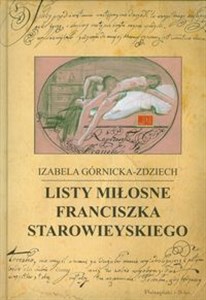 Obrazek Listy miłosne Franciszka Starowieyskiego