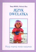 Język dwul... - Tracy Hogg, Melinda Blau -  foreign books in polish 