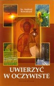 polish book : Uwierzyć w... - Andrzej Kowalczyk