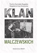 Klan Malcz... - Paulina Szymalak-Bugajska, Magdalena Ewa Nosowska -  foreign books in polish 