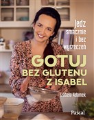 polish book : Gotuj bez ... - Izabela Adamek