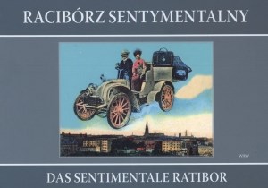 Picture of Racibórz sentymentalny Das sentimentale Ratibor