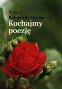 Polska książka : Kochajmy p... - Ryszard Kalinowski-Staropolski