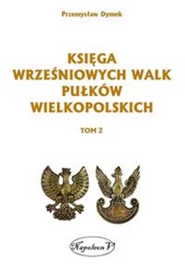 Obrazek Księga wrześniowych walk pułków wielkopolskich Tom 2