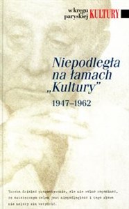 Picture of Niepodległa na łamach Kultury 1947-1962