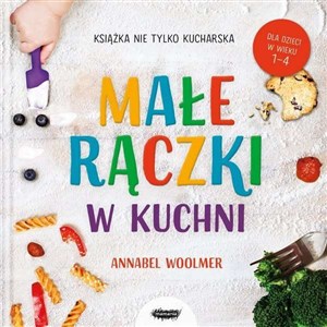Picture of Małe rączki w kuchni Książka nie tylko kucharska