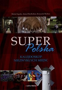 Picture of Super Polska Kalejdoskop niezwykłych miejsc